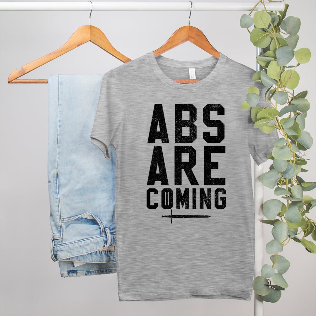 Abs Are Coming Shirt