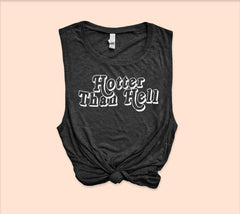 Hotter Than Hell Muscle Tank
