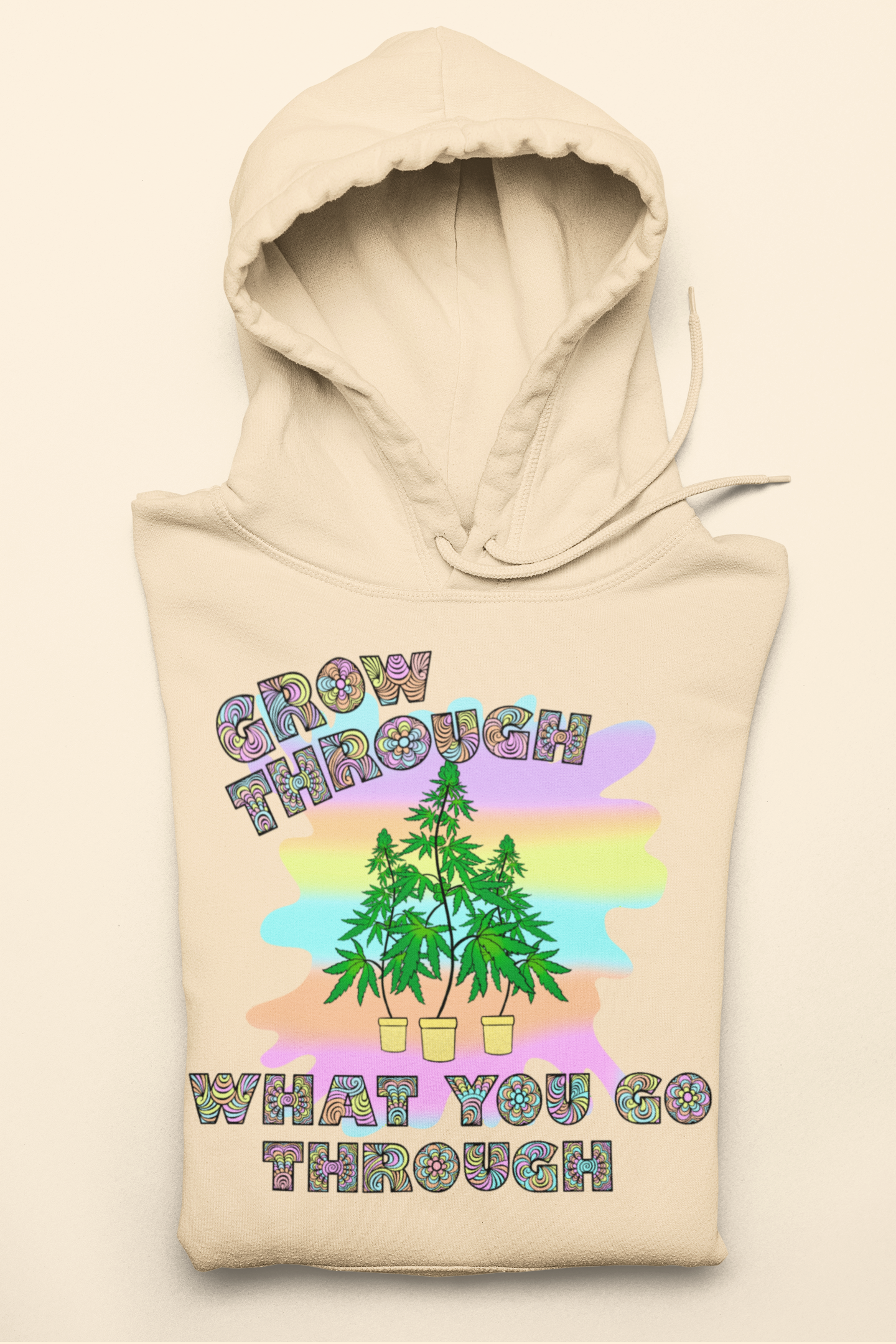 Sand hoodie with a cannabis plant saying grow through what you go through - HighCiti