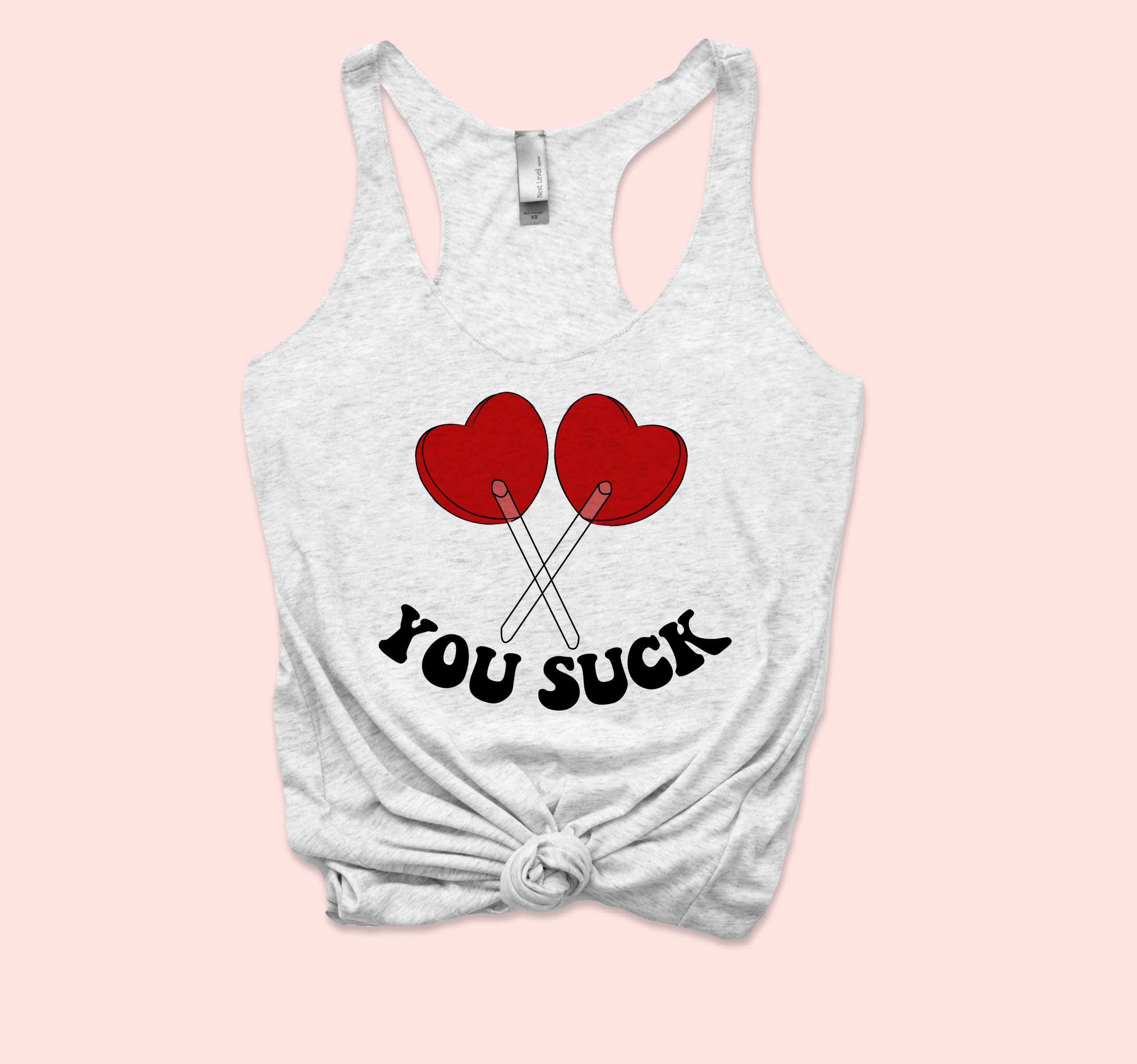 Whit tank top with two suckers that says you suck - HighCiti