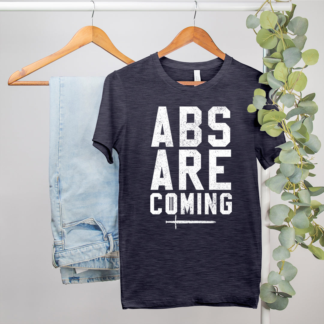 Abs Are Coming Shirt - HighCiti