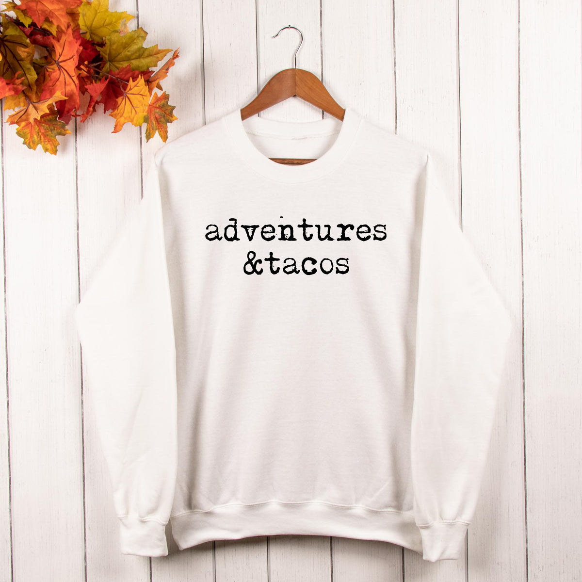 Adventures & Tacos Sweatshirt