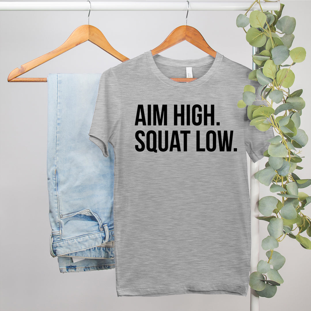 Heather grey shirt that says aim high squat low - HighCiti