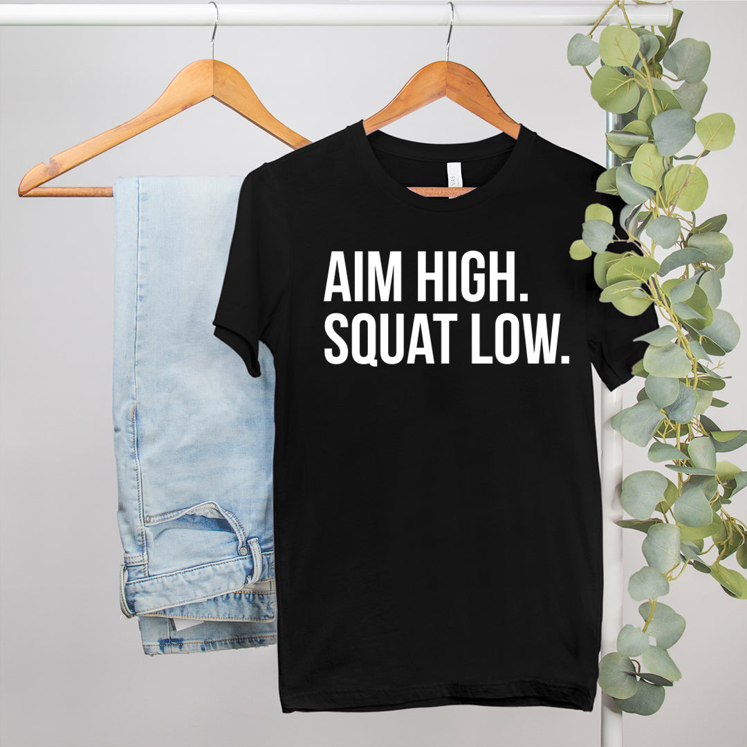black shirt that says aim high squat low - HighCiti