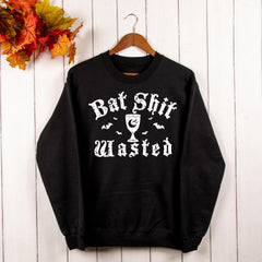 Bat Shit Wasted Sweatshirt