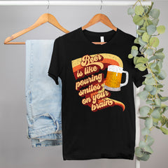 black shirt that says beer is like pouring smiles on your brain - HighCiti
