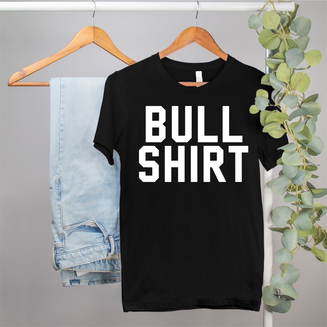 funny shirt that says bullshirt - HighCiti