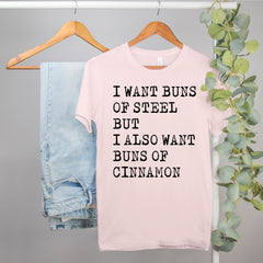 funny workout shirt that says i want buns of steel - HighCiti