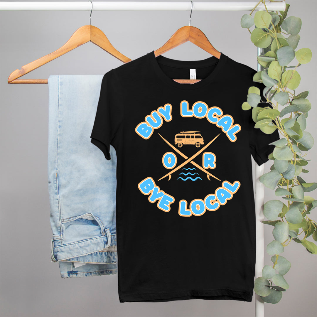 support your local business shirt that says buy loval or bye local - HighCiti