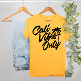 california shirt that says cali vibes only - HighCiti