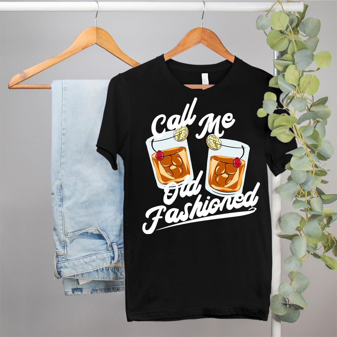 funny whiskey shirt that says call me old fashioned - HighCiti
