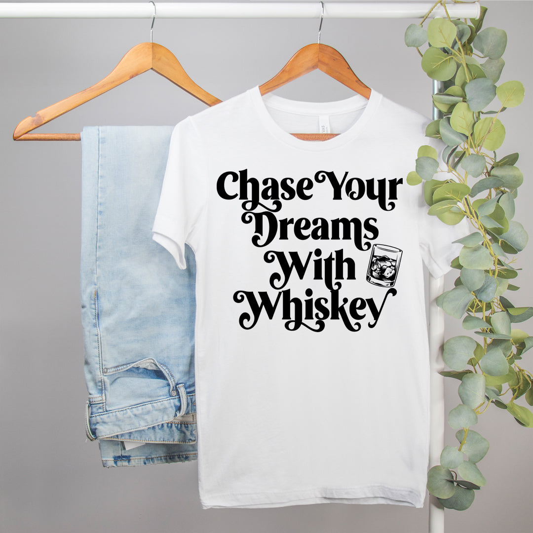 funny drinking shirt that says chase your dreams with whiskey - HighCiti