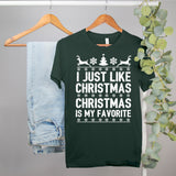 christmas shirt that says I just like christmas christmas is my favorite - HighCiti