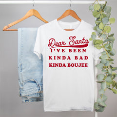 funny christmas shirt that says Dear Santa I've Been Kinda Bad Kinda Boujee Shirt - HighCiti