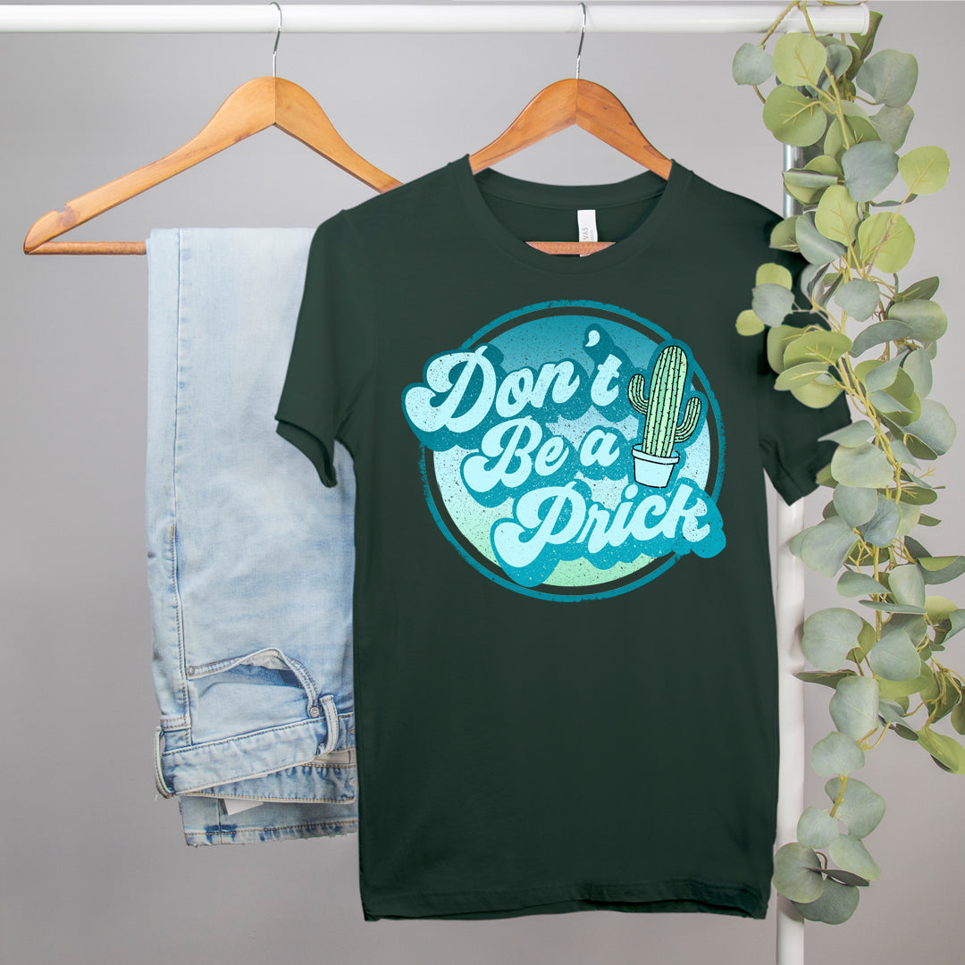 anti bully tshirt with a cactus that says don't be a prick - HighCiti