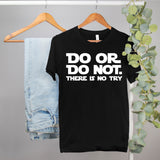 funny workout star wars shirt that says do or do not there is no try - HighCiti