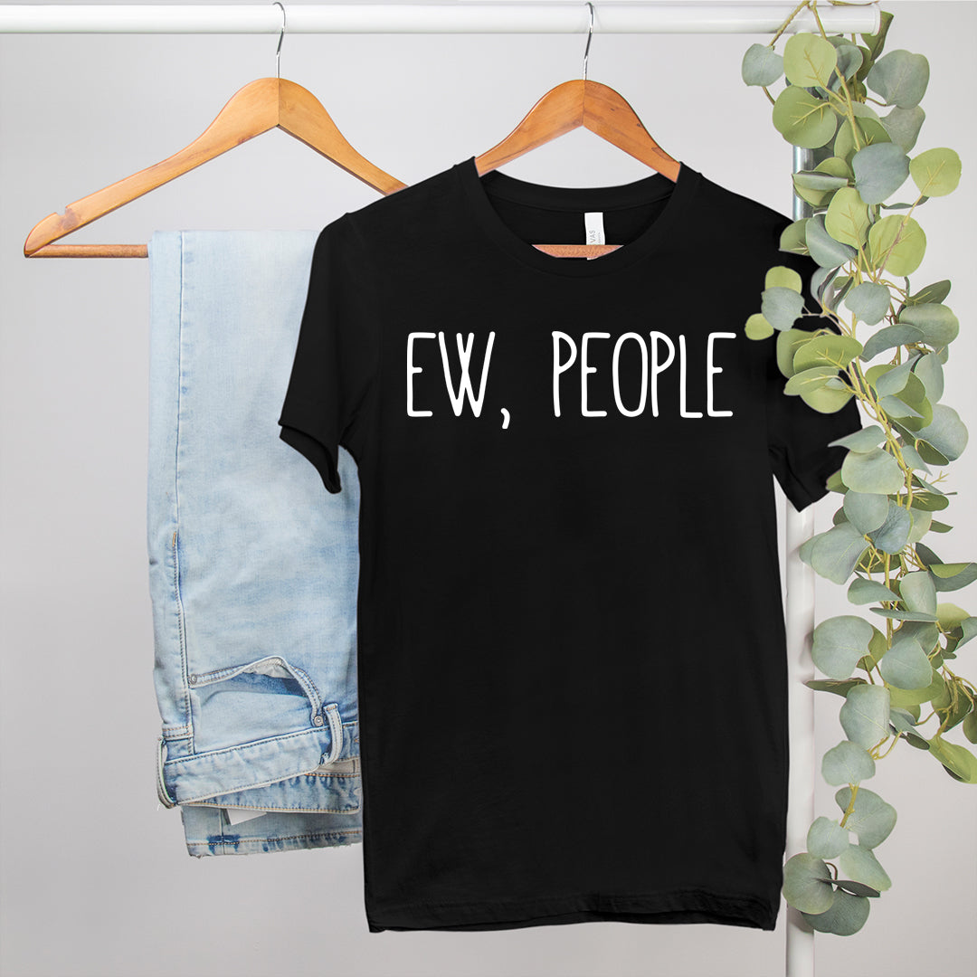 funny sarcastic shirt that says ew people - HighCiti