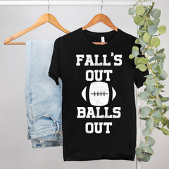 Fall's Out Balls Out Shirt