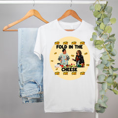 schitt's creek tshirt that says fold in the cheese - HighCiti
