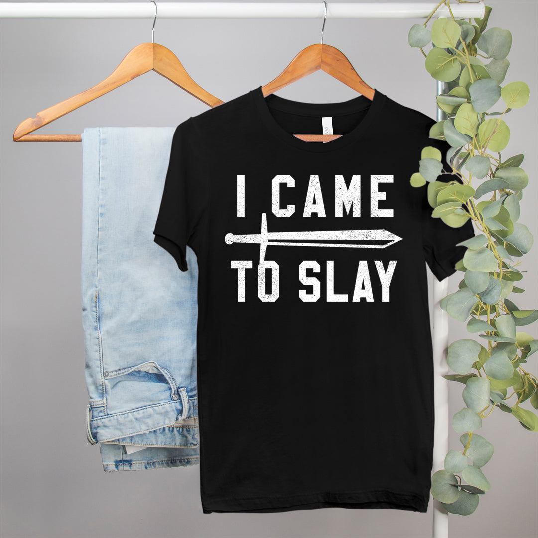 gamer shirt that says i came to slay - HighCiti