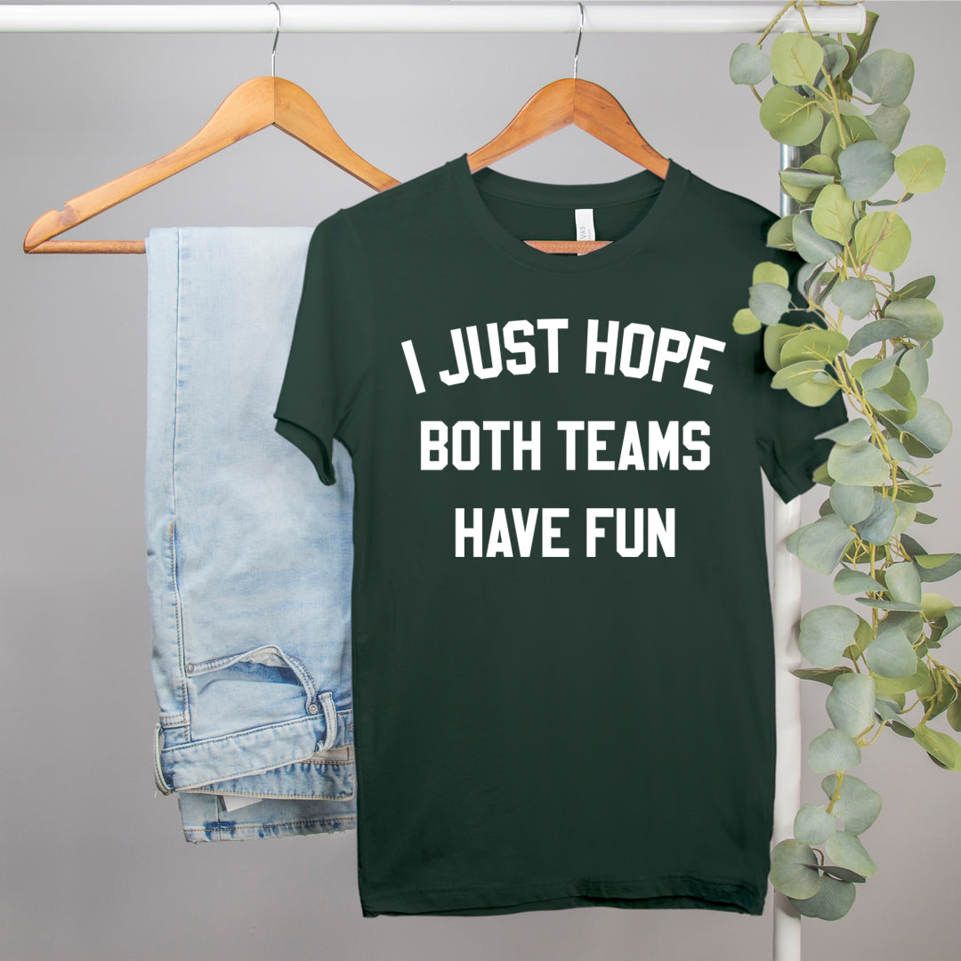 Funny Football Shirt I Just Want Both Teams to Have Fun 