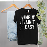 funny game of thrones shirt that says Impin' ain't easy - HighCiti