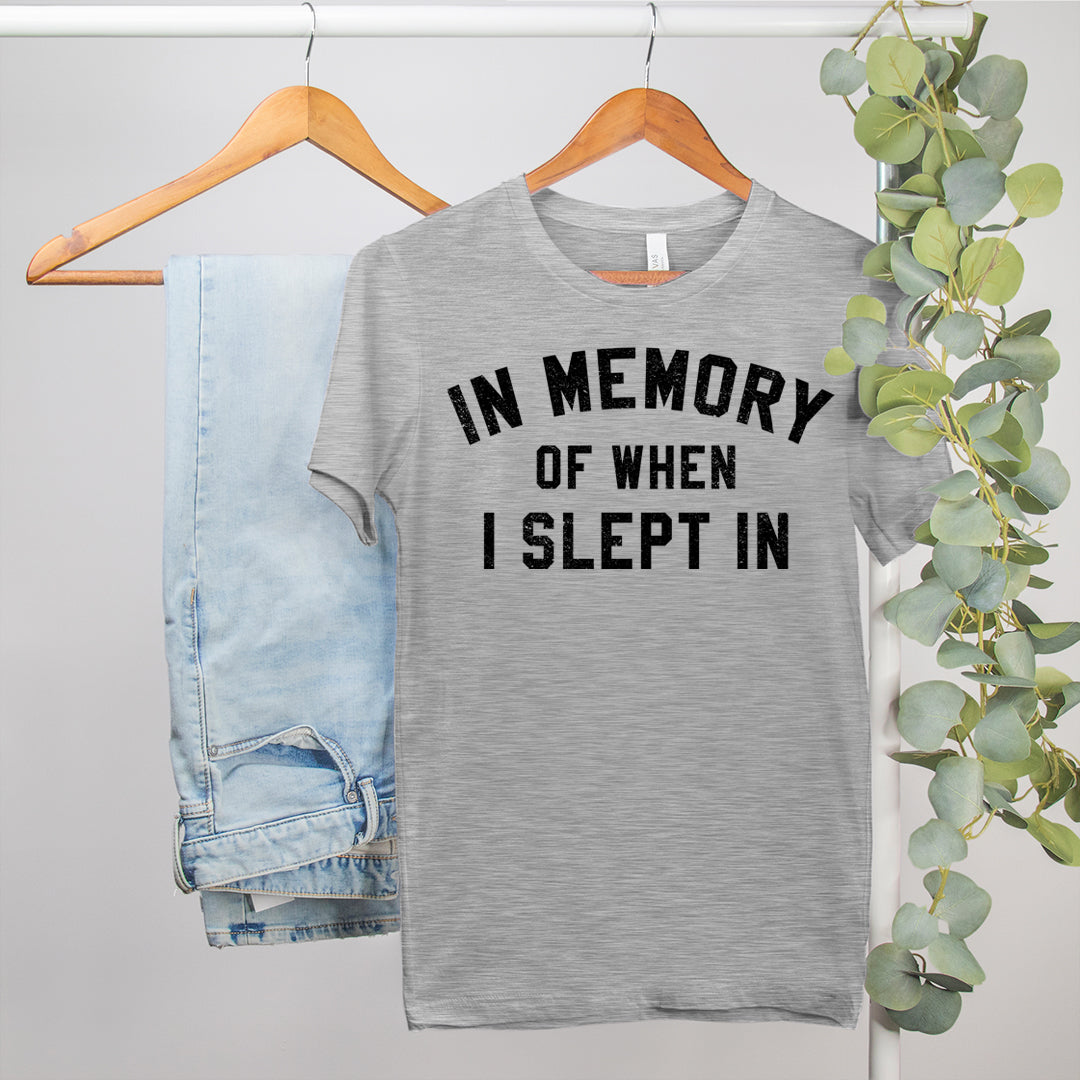 funny lazy shirt that says in memory of when i slept in - HighCiti