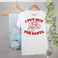 christmas cookie shirt that says I put out for santa - HighCiti