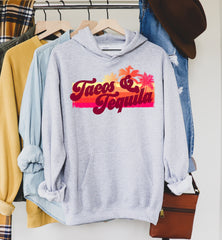 tacos and tequila hoodie - HighCiti