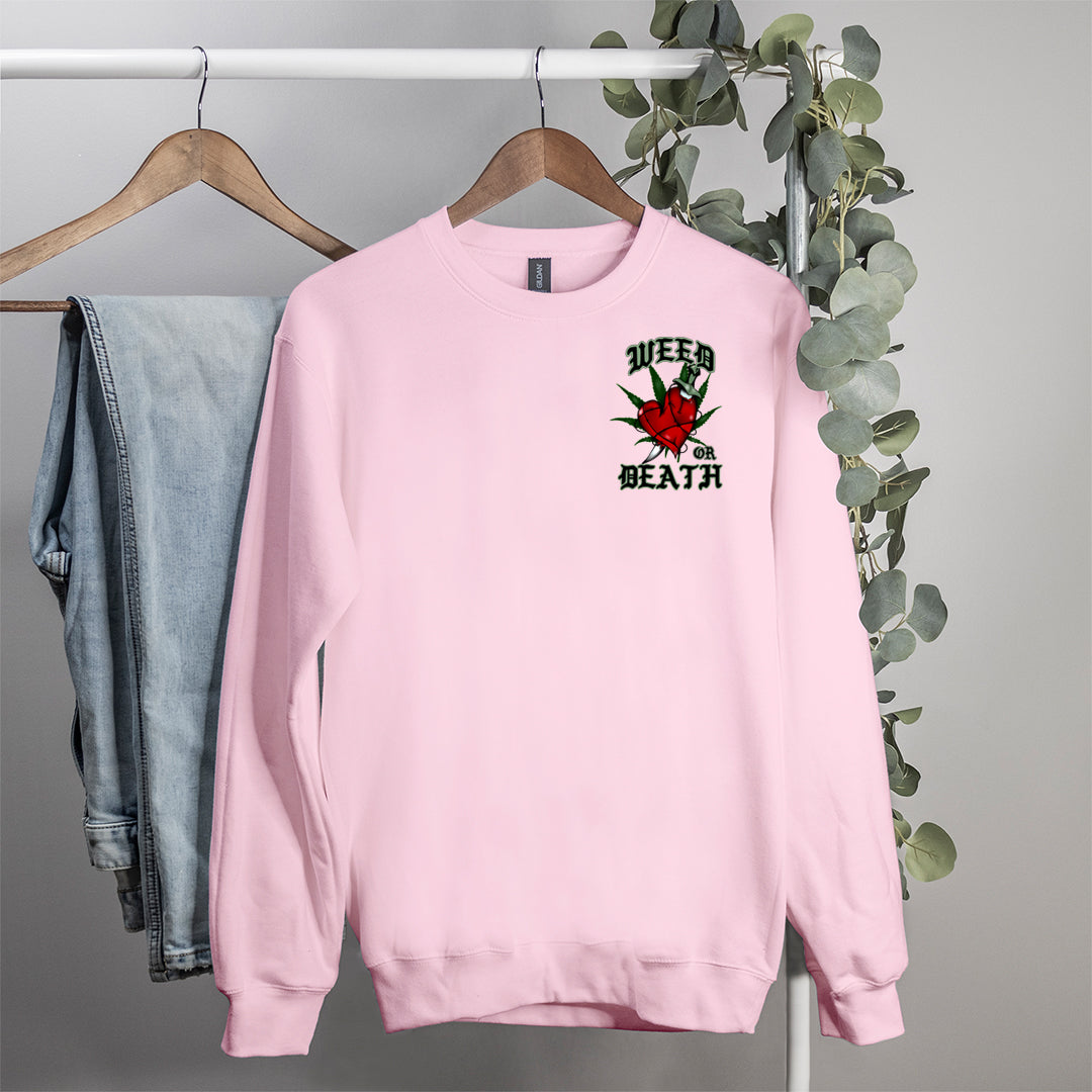 pink sweater with a weed leaf that says weed or death - HighCiti