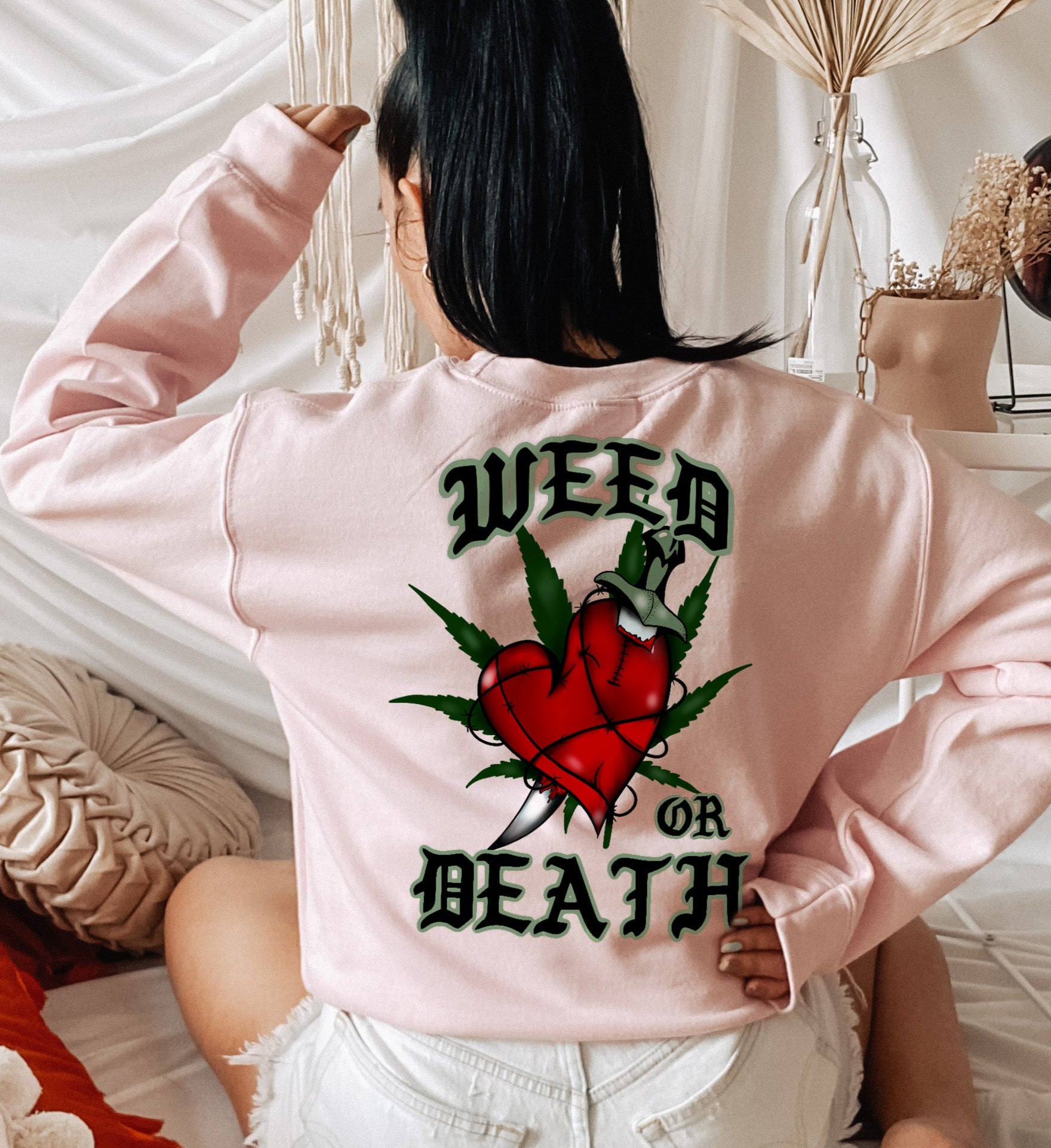 pink sweater with a weed leaf that says weed or death - HighCiti