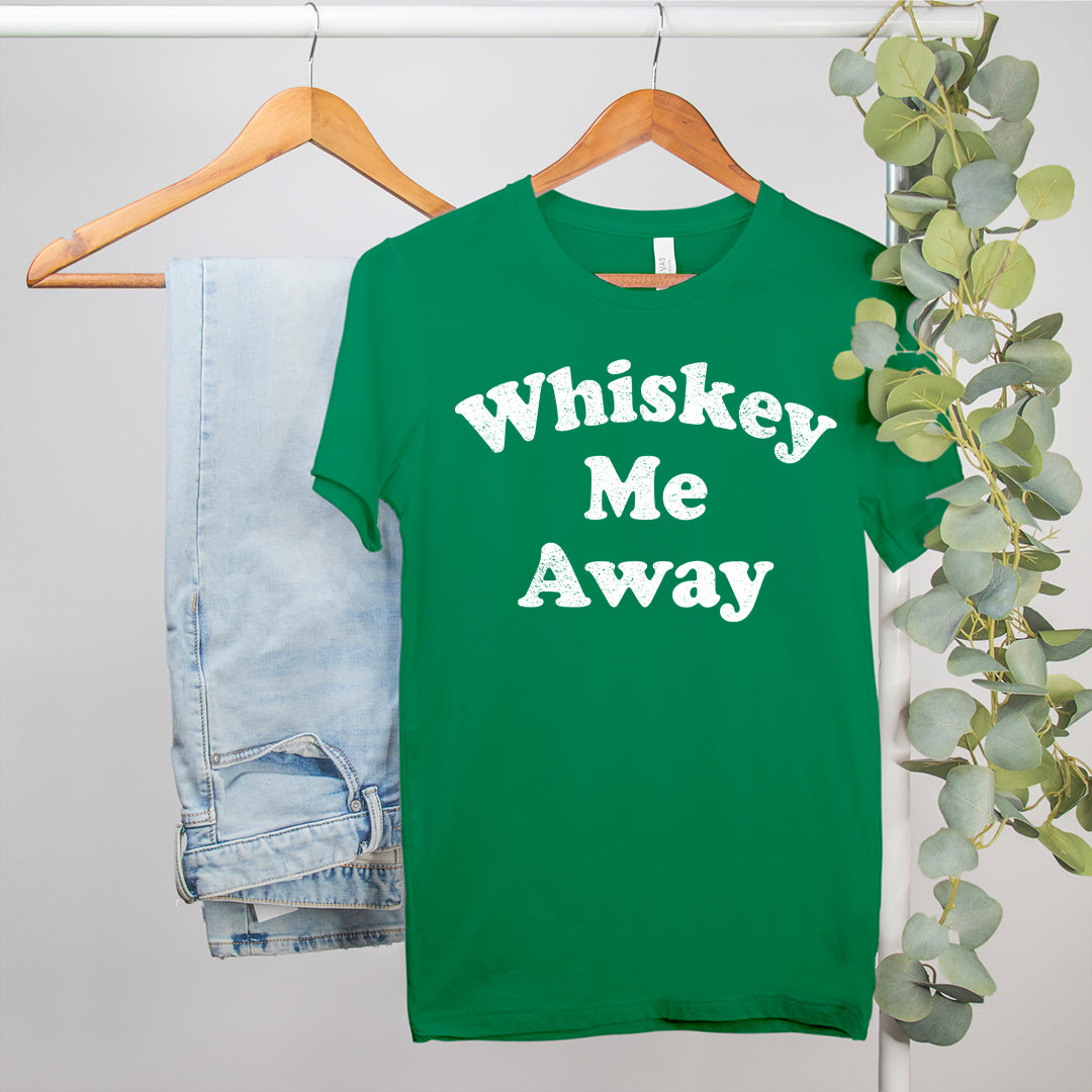 Whiskey Me Away Shirt