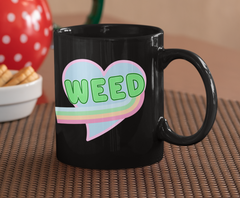 Black Mug with a heart saying weed - HighCiti