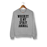 Whiskey Is My Spirit Animal Sweatshirt