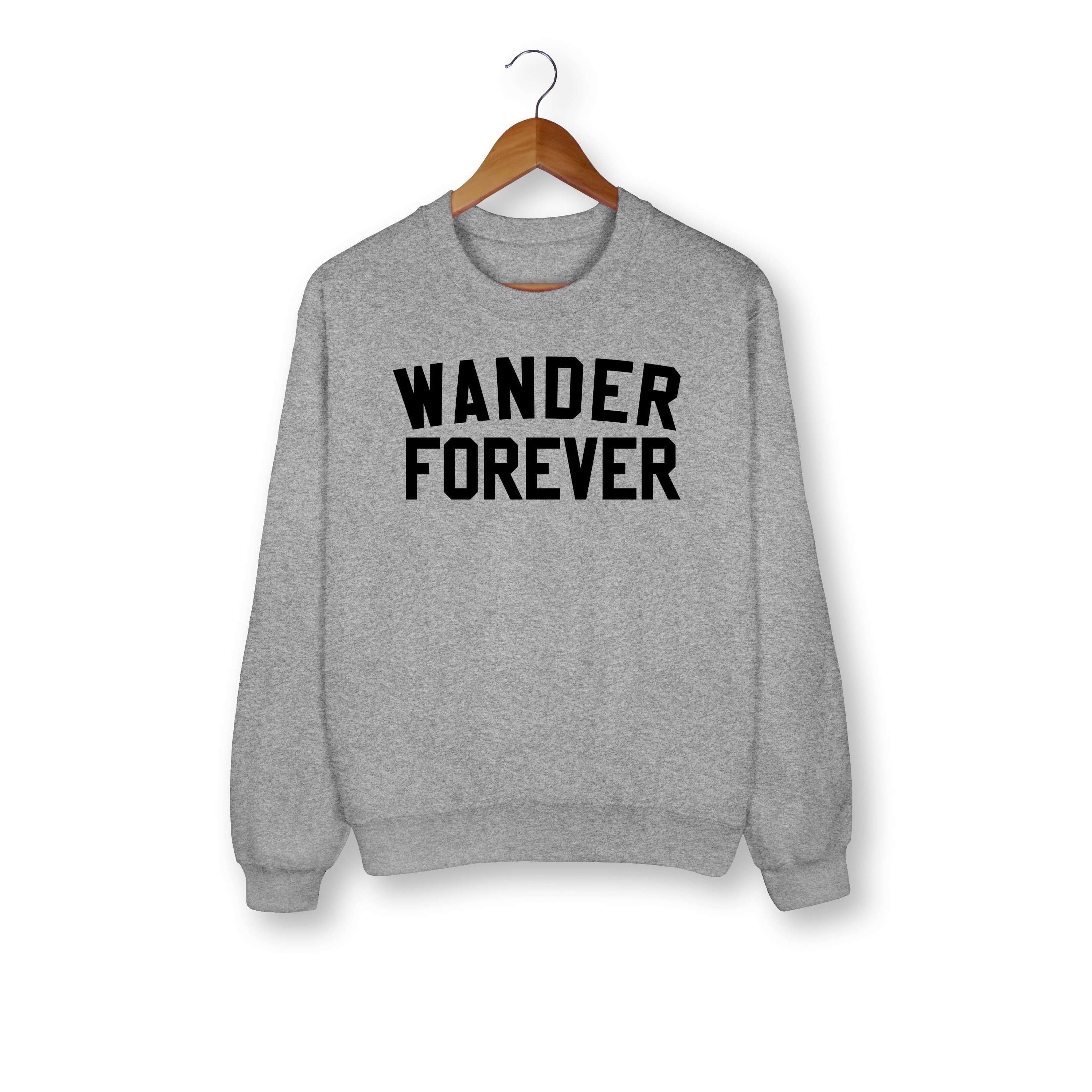 Wander Forever Sweatshirt