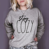 Grey sweatshirt that says stay cozy - HighCiti
