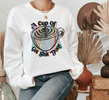 White sweatshirt with a cup of coffee that says a cup of get shit done - HighCiti