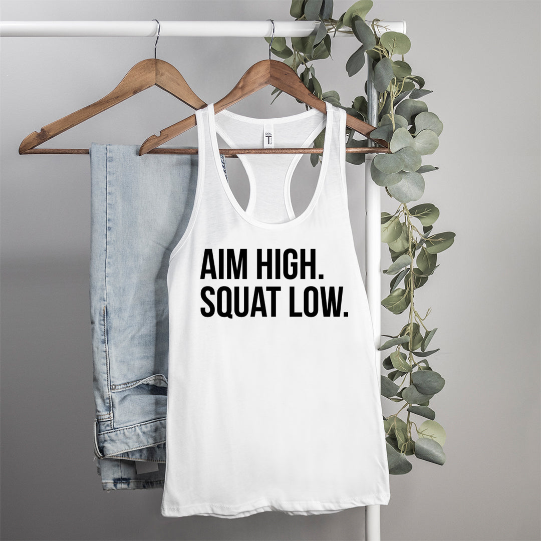 white tank saying aim high squat low - HighCiti