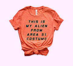This Is My Alien From Area 51 Costume Shirt - HighCiti