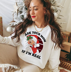 white sweatshirt with santa that says ask your mom if I'm real - HighCiti