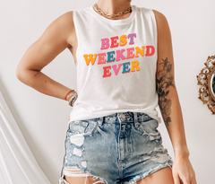 white muscle tank that says best weekend ever - HighCiti