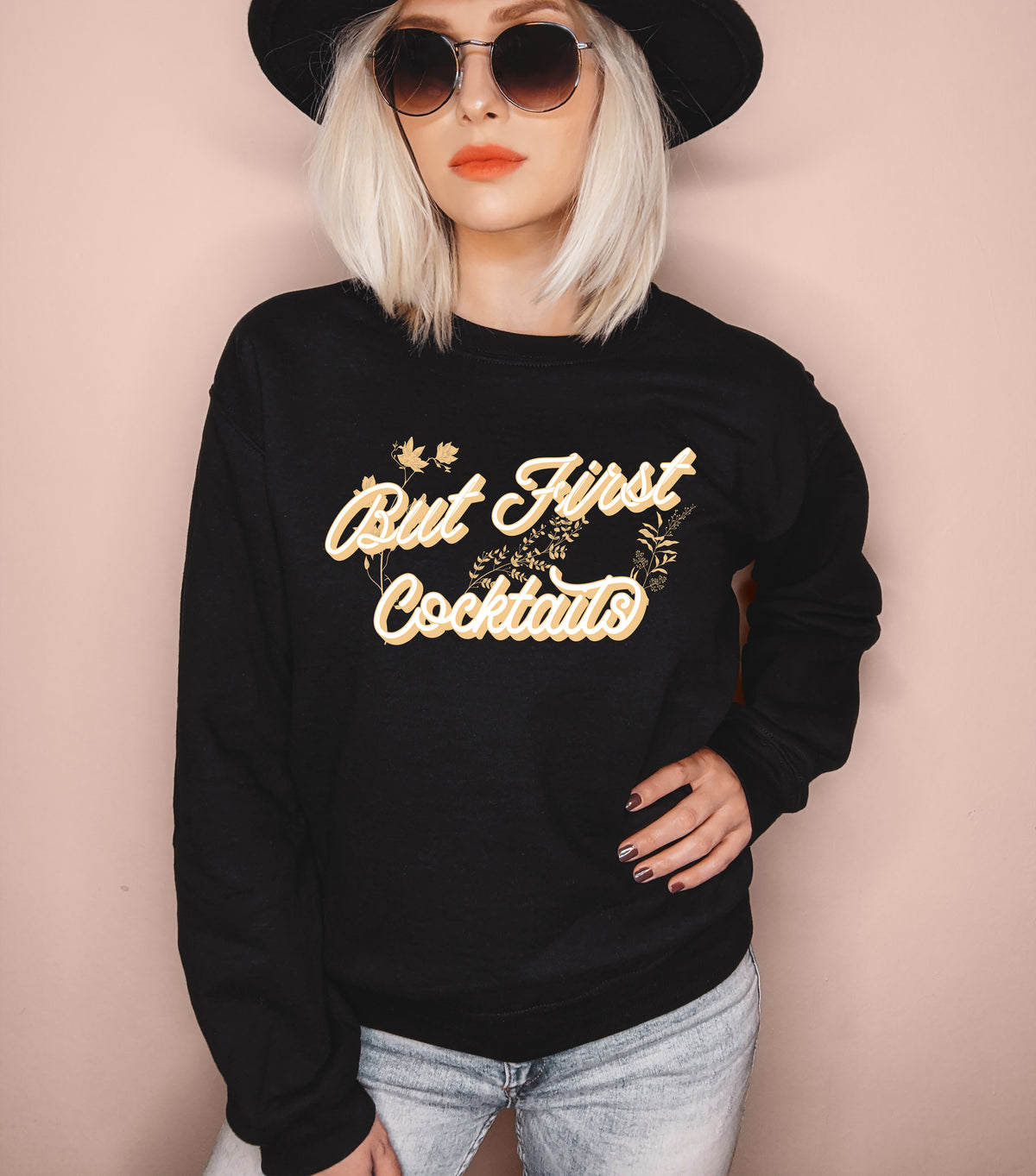 Black sweatshirt that says but first cocktails - HighCIit