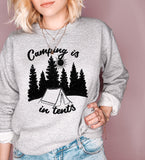Grey sweatshirt saying camping is in tents - HighCiti