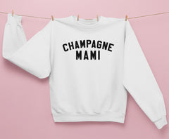 White sweatshirt saying champagne mami - HighCiti