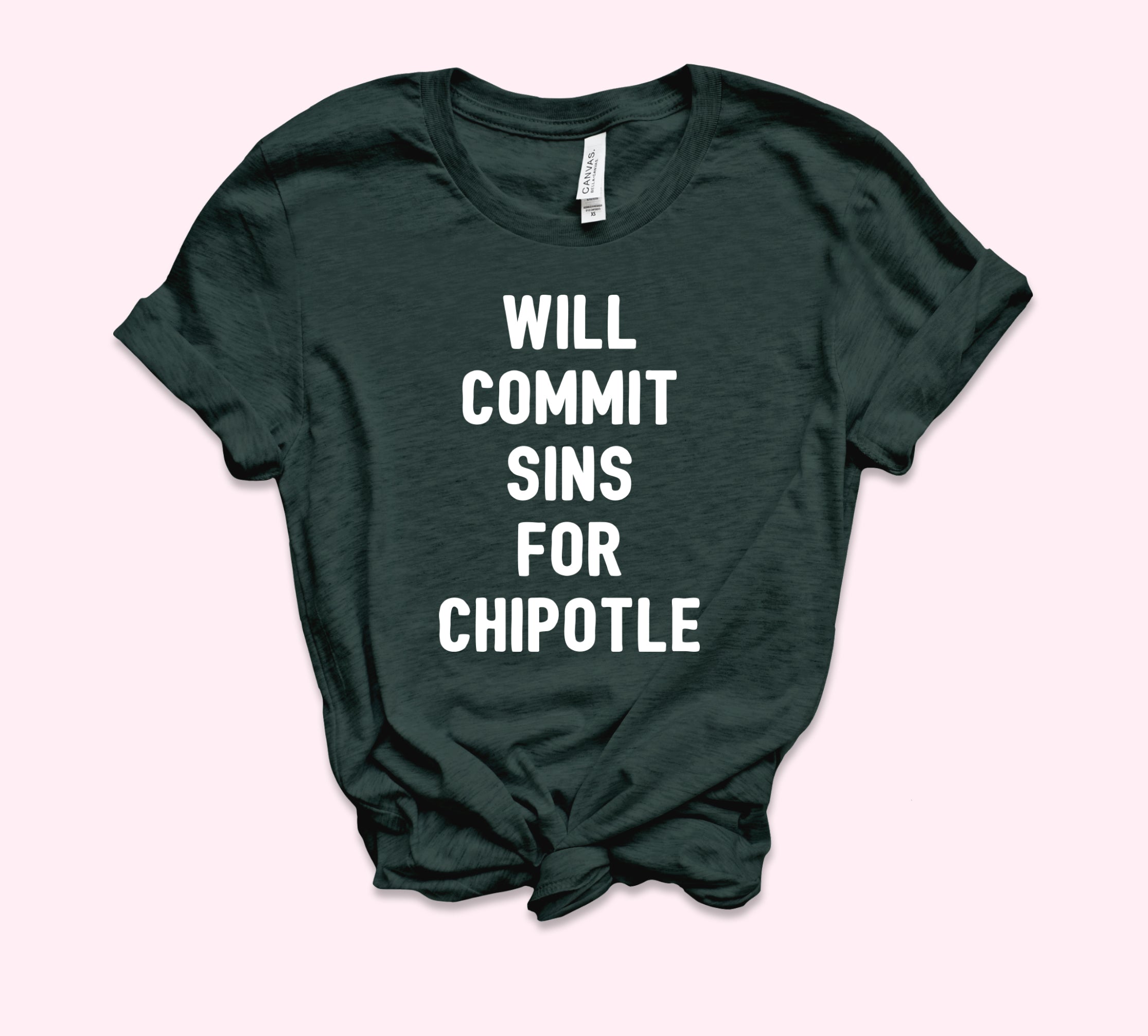 Will Commit Sins For Chipotle Shirt - HighCiti
