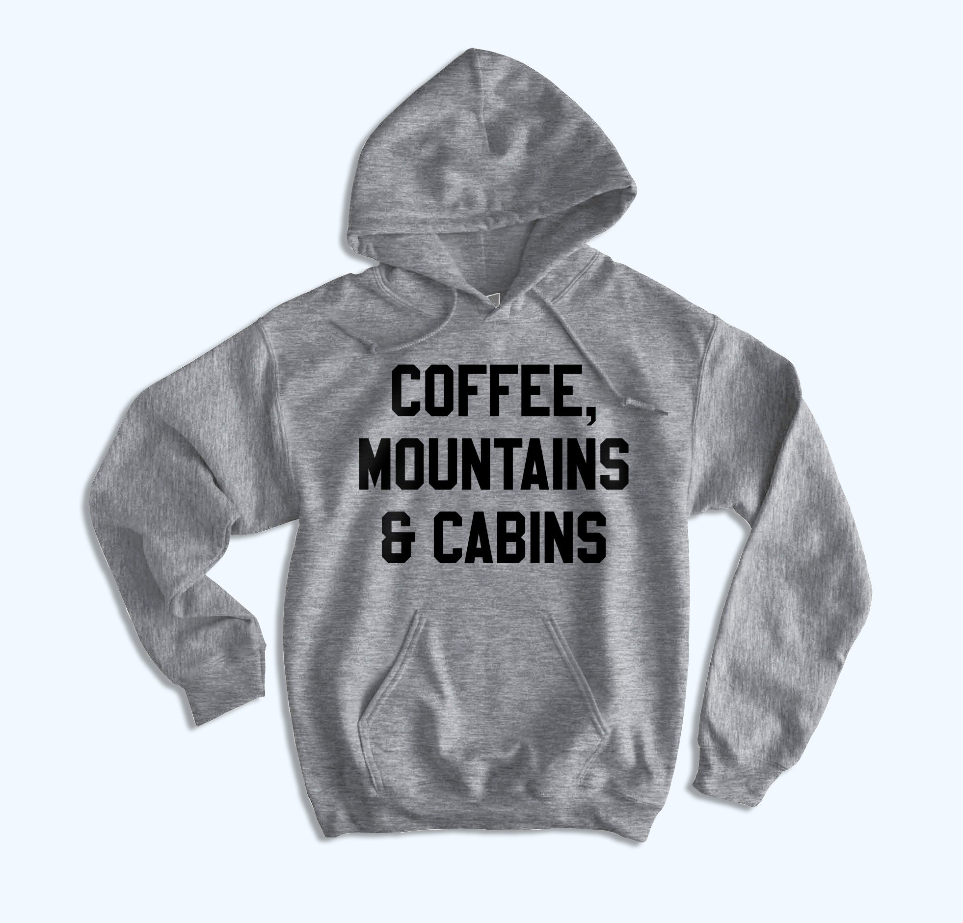 Coffee Mountains And Cabins Hoodie