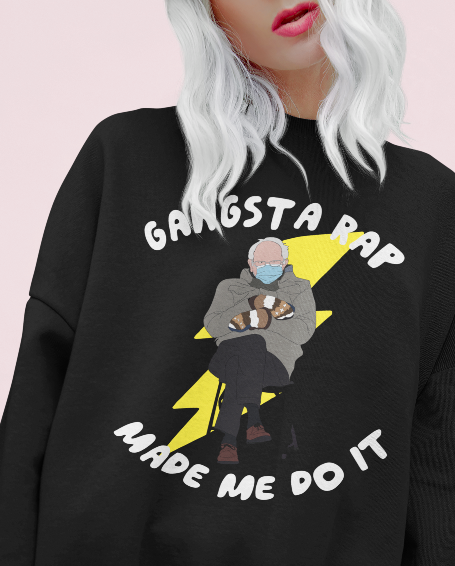 Black sweatshirt with bernie sanders saying gangsta rap made me do it - HighCiti