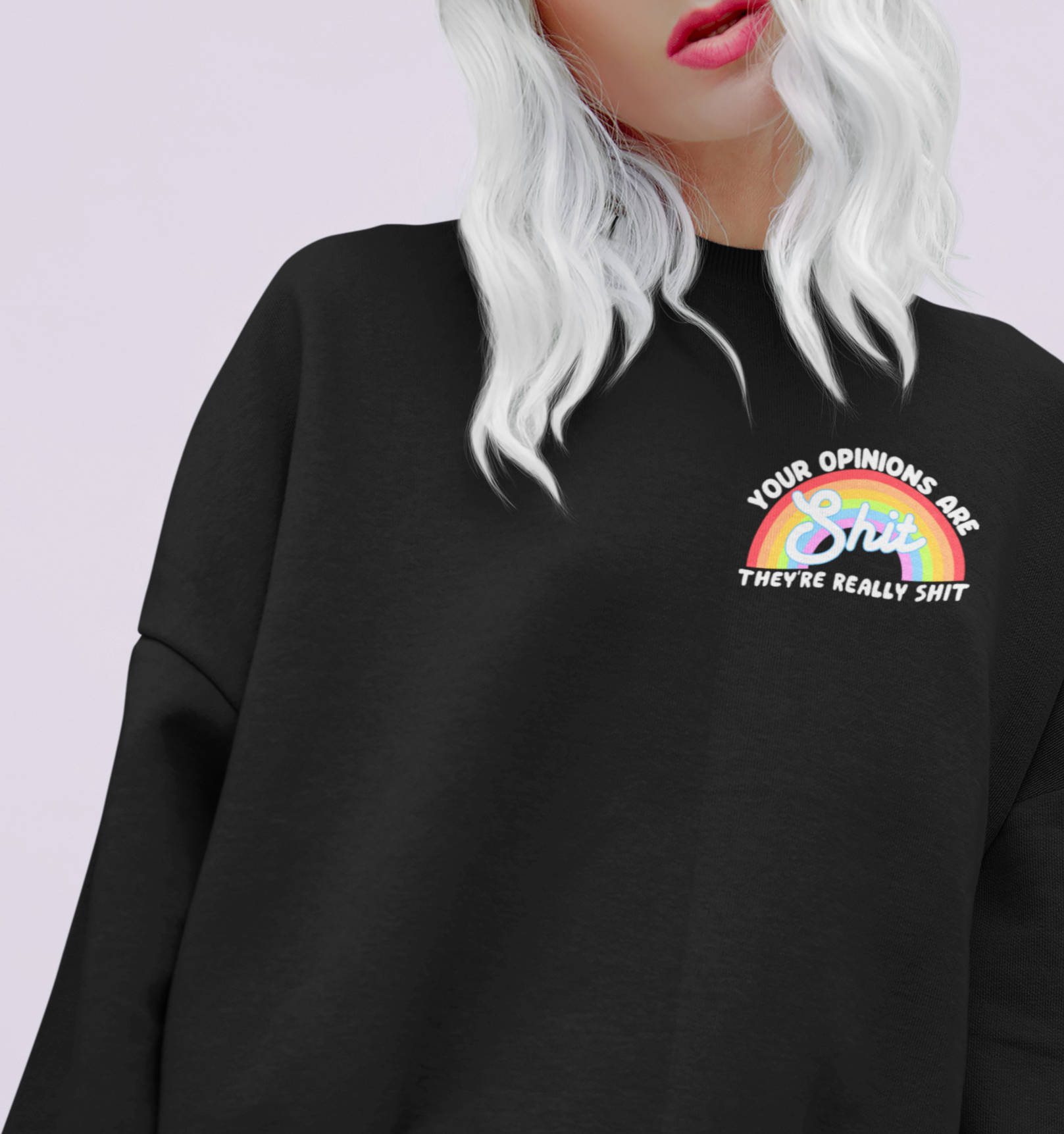 Black sweatshirt with a raindow saying your opinions are shit they're really shit - HighCiti