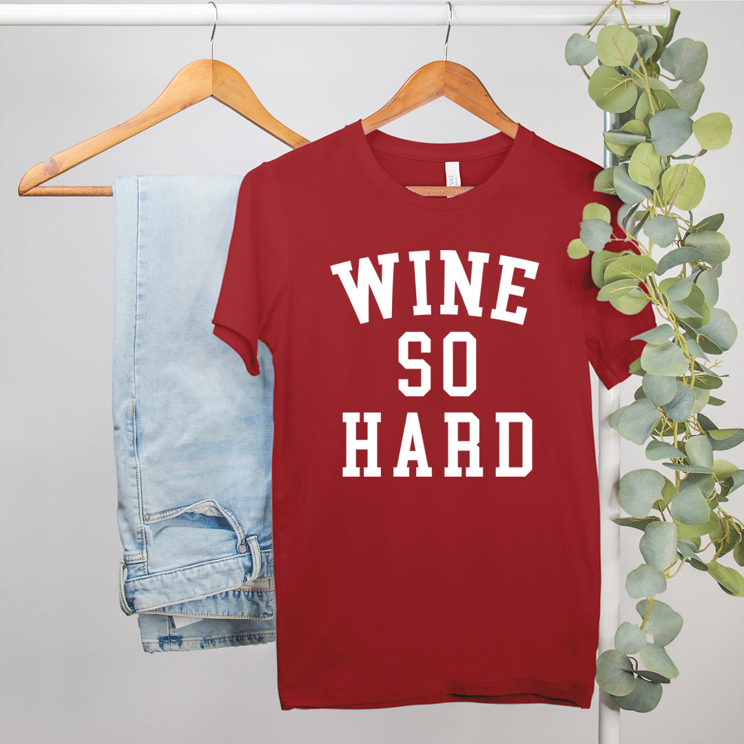 Wine So Hard Shirt