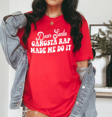 Dear Santa Gangsta Rap Made Me Do It Shirt - HighCiti